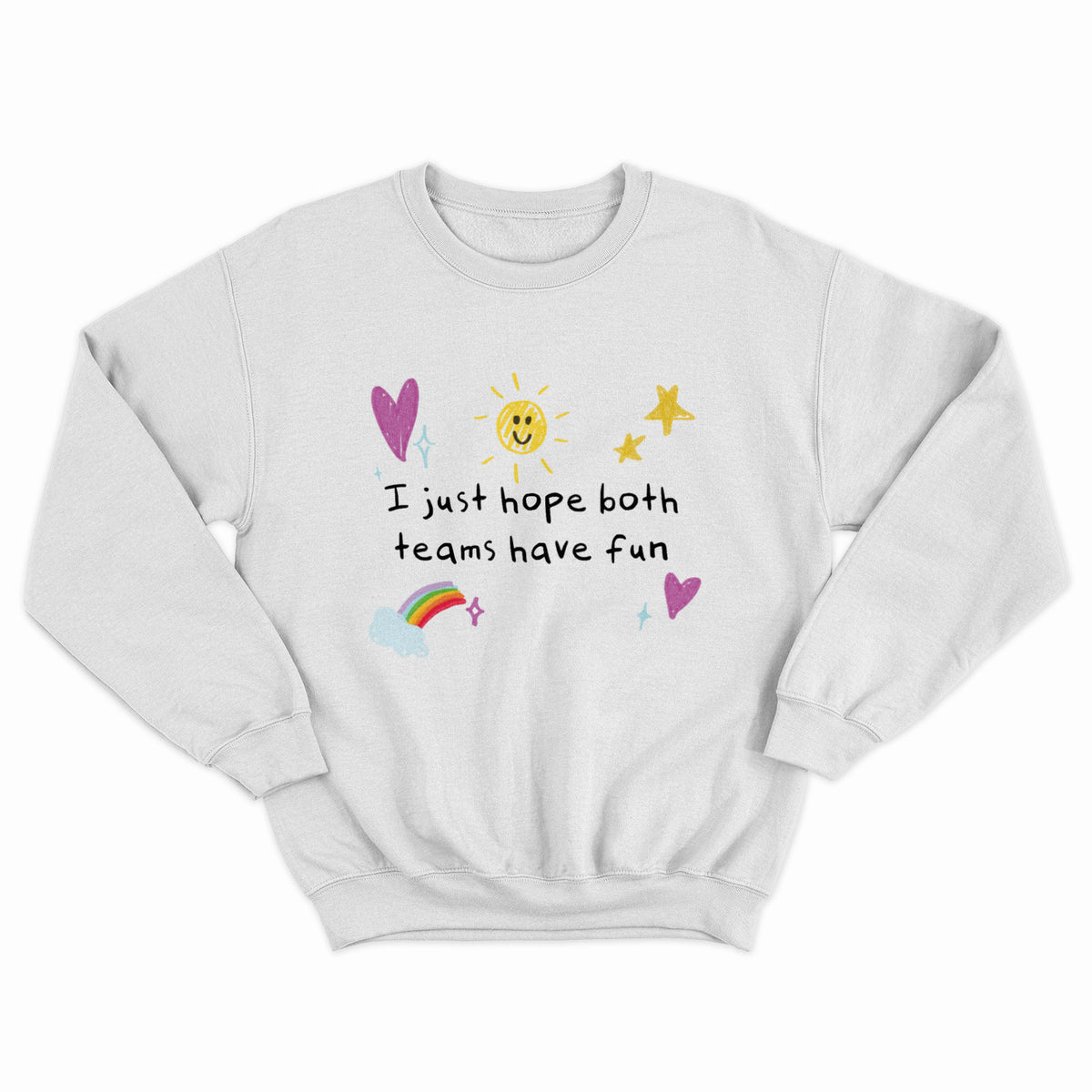 Hope Both Teams Have Fun Crewneck