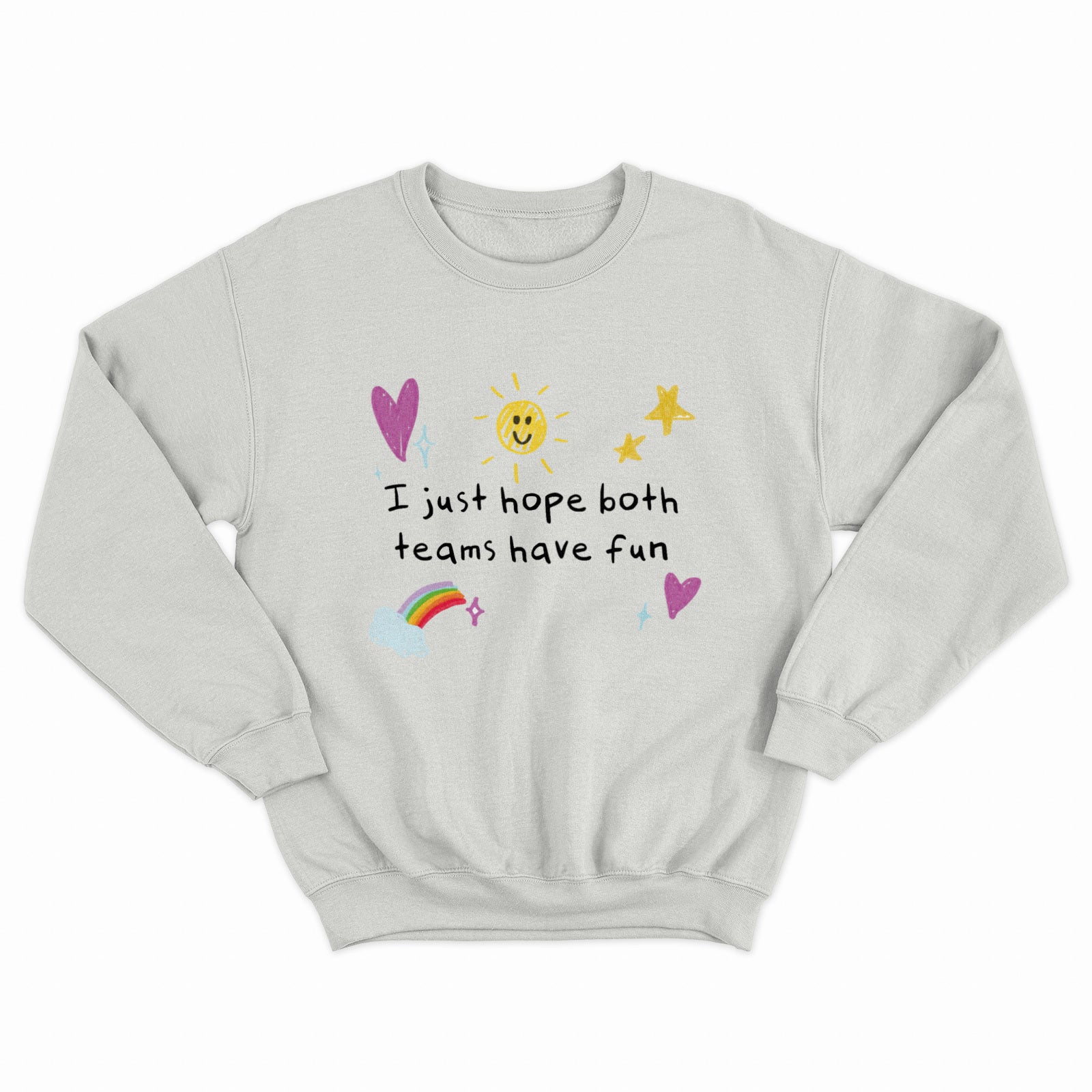 Hope Both Teams Have Fun Crewneck