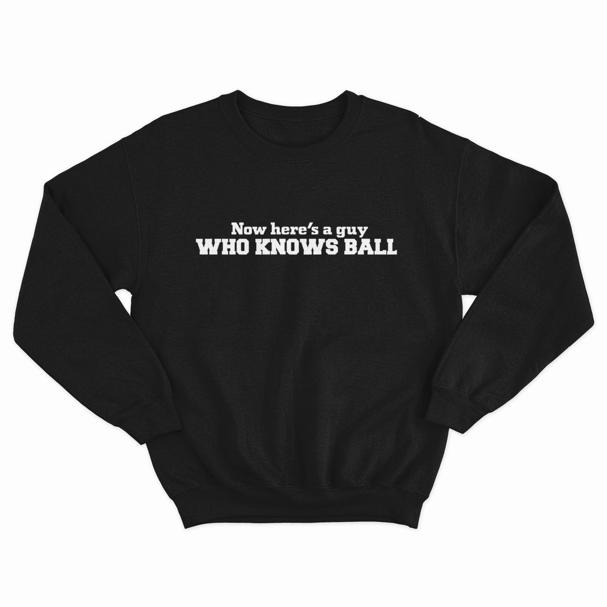 I Know Ball Crewneck