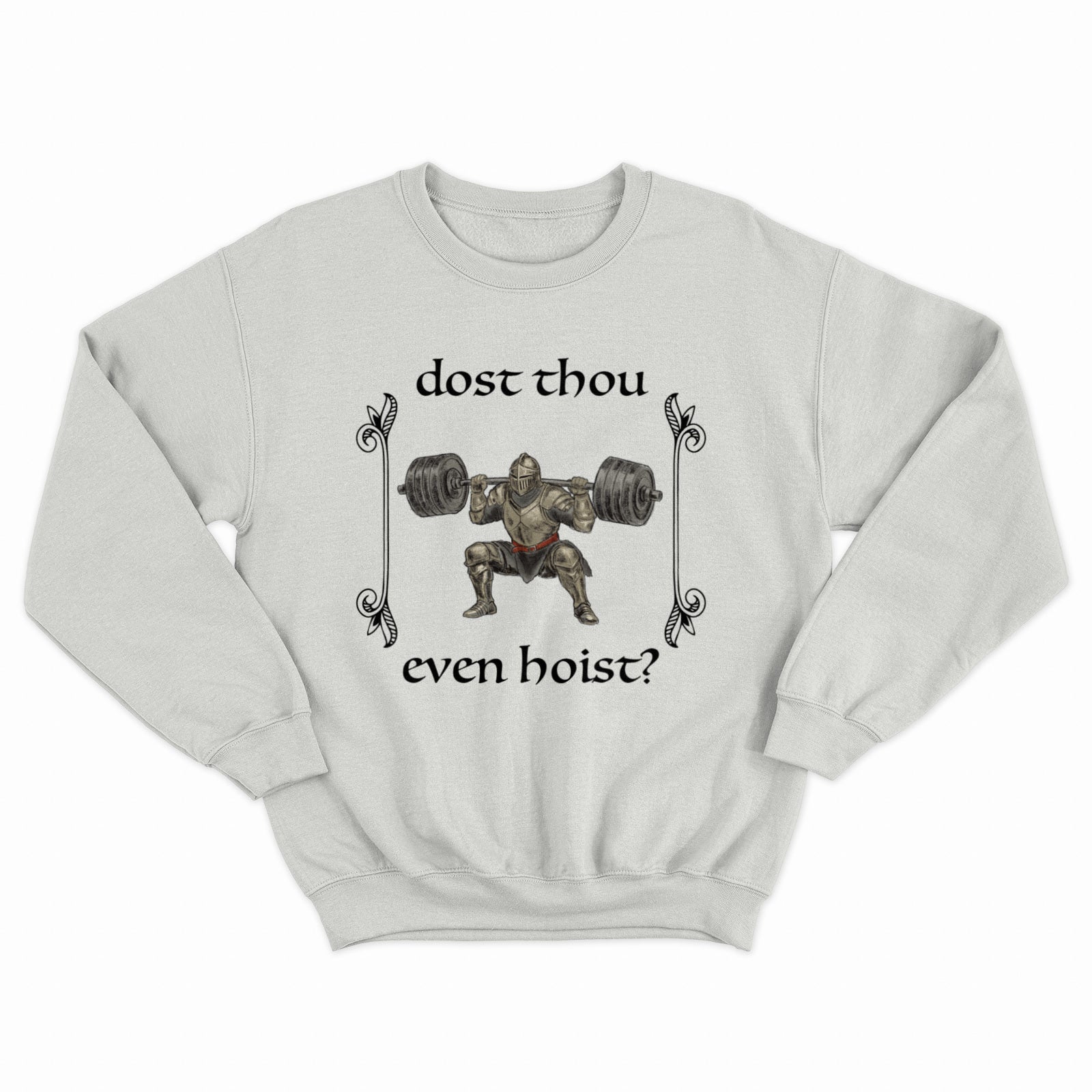 Dost Thou Even Hoist Crewneck