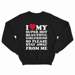 I Love My Girlfriend Crewneck
