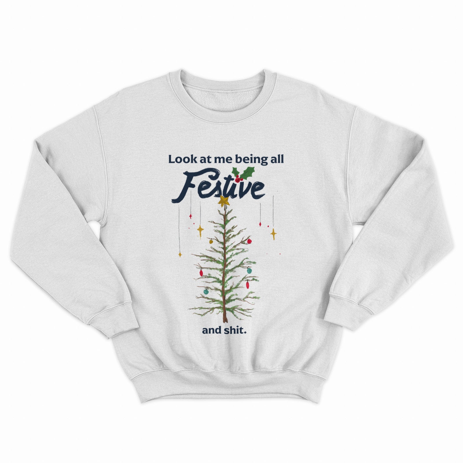 Festive and Shit Crewneck