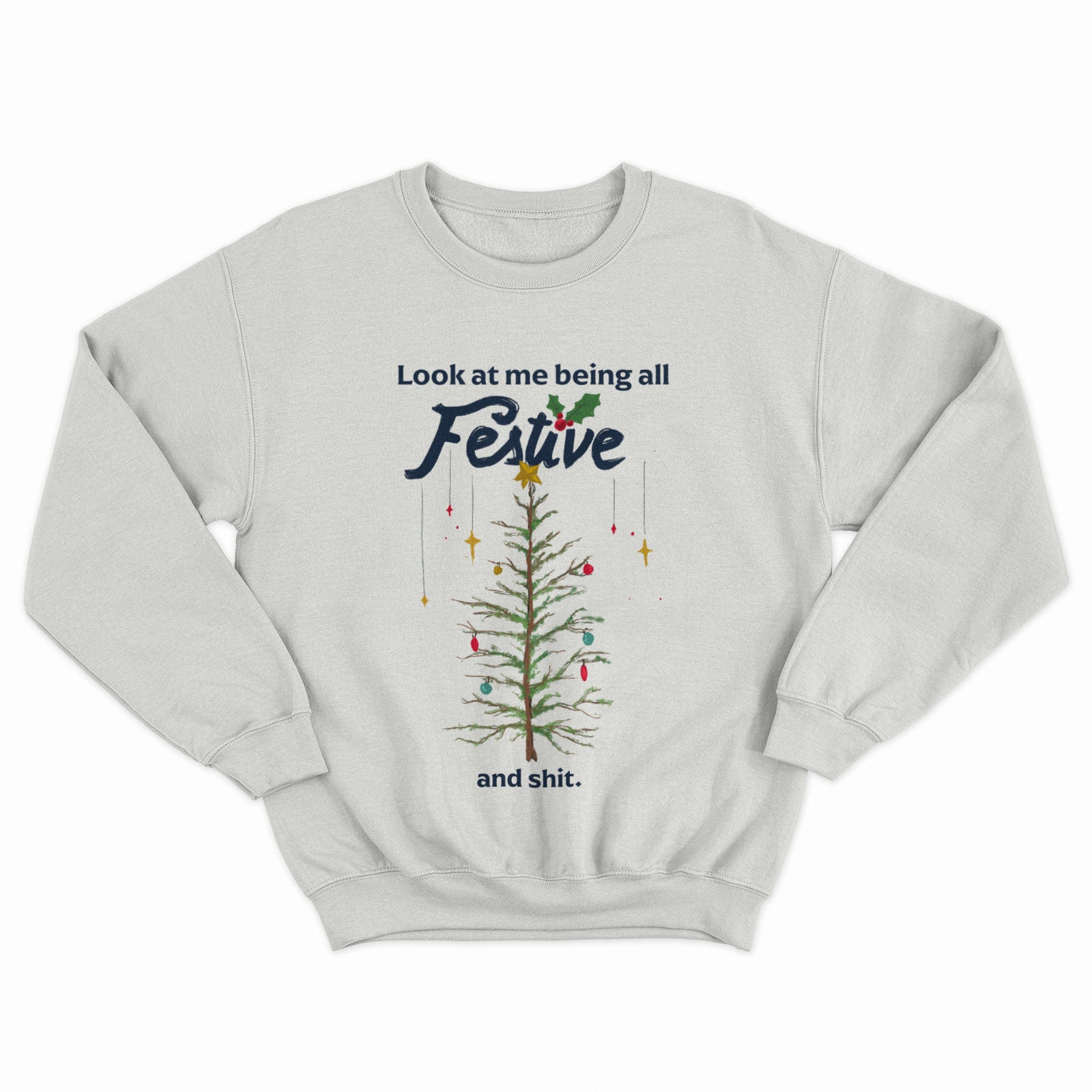 Festive and Shit Crewneck