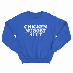 Chicken Nugget Slut Crewneck