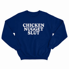 Chicken Nugget Slut Crewneck